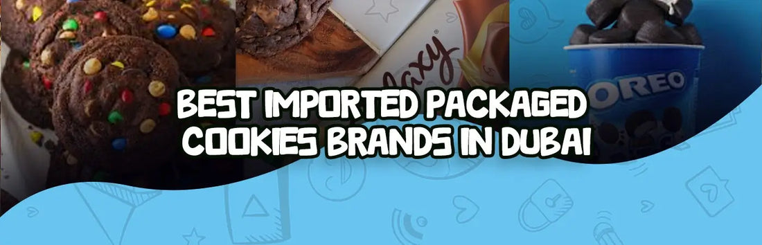 Best imported packaged cookies brands in Dubai